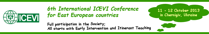 Sixth International ICEVI Conference for East European countries